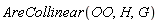 AreCollinear(OO, H, G)