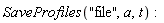 SaveProfiles("file", a, t)