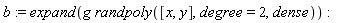 b := expand(g*randpoly([x, y], degree = 2, dense))