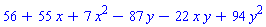 56+55*x+7*x^2-87*y-22*x*y+94*y^2