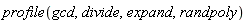 profile(gcd, divide, expand, randpoly)