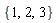 {1, 2, 3}
