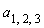 a[1, 2, 3]