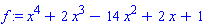 f := x^4+2*x^3-14*x^2+2*x+1