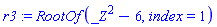 RootOf(_Z^2-6, index = 1)