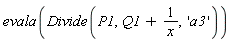 evala(Divide(P1, Q1+1/x, 'a3'))
