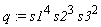 q := s1^4*s2^3*s3^2