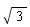 sqrt(3)