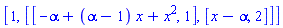 [1, [[-alpha+(alpha-1)*x+x^2, 1], [x-alpha, 2]]]