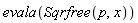 evala(Sqrfree(p, x))