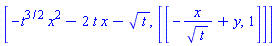 [-t^(3/2)*x^2-2*t*x-t^(1/2), [[-x/t^(1/2)+y, 1]]]