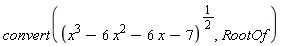 convert((x^3-6*x^2-6*x-7)^(1/2), RootOf)