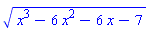 (x^3-6*x^2-6*x-7)^(1/2)