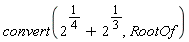 convert(2^(1/4)+2^(1/3), RootOf)