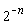 2^(-n)