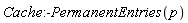 Cache:-PermanentEntries(p)