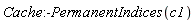 Cache:-PermanentIndices(c1)