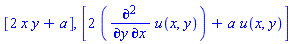 [2*x*y+a], [2*(diff(u(x, y), x, y))+a*u(x, y)]