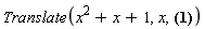 Translate(x^2+x+1, x, -1)