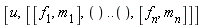 [u, [[f[1], m[1]], () .. (), [f[n], m[n]]]]