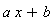 a*x+b