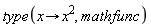 type(proc (x) options operator, arrow; x^2 end proc, mathfunc)