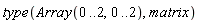 type(Array(0 .. 2, 0 .. 2), matrix)