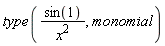 type(sin(1)/x^2, monomial)