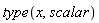 type(x, scalar)