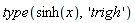 type(sinh(x), 'trigh')