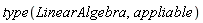 type(LinearAlgebra, appliable)