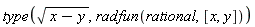 type(sqrt(x-y), radfun(rational, [x, y]))