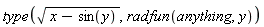 type(sqrt(x-sin(y)), radfun(anything, y))