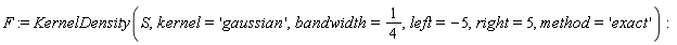 F := KernelDensity(S, kernel = 'gaussian', bandwidth = 1/4, left = -5, right = 5, method = 'exact')