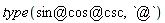 type(`@`(`@`(sin, cos), csc), `@`)