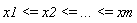 x1 <= x2 and x2 <= `...` and `...` <= xm