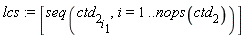 lcs := [seq(ctd[2][i][1], i = 1 .. nops(ctd[2]))]