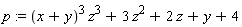 p := (x+y)^3*z^3+3*z^2+2*z+y+4