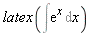 latex(Int(exp(x), x))