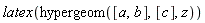 latex(hypergeom([a, b], [c], z))