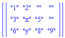 [Matrix([["1", "2", "", ""], ["3", "x", "5", ""], ["6", "y", "8", "9"]])]