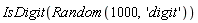 IsDigit(Random(1000, 'digit'))