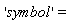 'symbol'=
