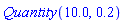 Quantity(10.0, .2)