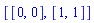 [[0, 0], [1, 1]]