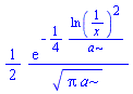 (1/2)*exp(-(1/4)*ln(1/x)^2/a)/(Pi*a)^(1/2)