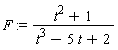 F := (t^2+1)/(t^3-5*t+2)