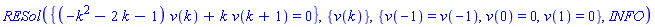 RESol({(-k^2-2*k-1)*v(k)+k*v(k+1) = 0}, {v(k)}, {v(-1) = v(-1), v(0) = 0, v(1) = 0}, INFO)