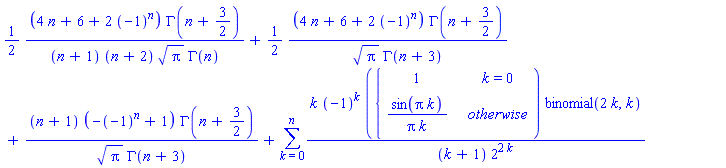 (1/2)*(4*n+6+2*(-1)^n)*GAMMA(n+3/2)/((n+1)*(n+2)*Pi^(1/2)*GAMMA(n))+(1/2)*(4*n+6+2*(-1)^n)*GAMMA(n+3/2)/(Pi^(1/2)*GAMMA(n+3))+(n+1)*(-(-1)^n+1)*GAMMA(n+3/2)/(Pi^(1/2)*GAMMA(n+3))+sum(k*(-1)^k*(PIECEWISE([1, k = 0], [sin(Pi*k)/(Pi*k), otherwise]))*binomial(2*k, k)/((k+1)*2^(2*k)), k = 0 .. n)
