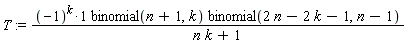 T := (-1)^k*binomial(n+1, k)*binomial(2*n-2*k-1, n-1)/(n*k+1)